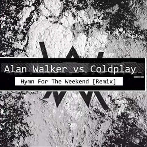 Editor Horzel nauwelijks Stream Alan Walker Vs Coldplay - Hymn For The Weekend [Remix] by  Walker_26549 | Listen online for free on SoundCloud