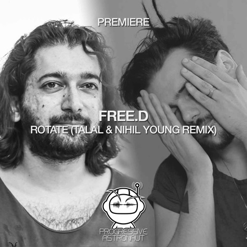 PREMIERE: FREE.D - Rotate (Talal & Nihil Young Remix) [Hidden Vibes]