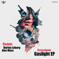 Crossbow - Gaslight (Alex Moss Remix)
