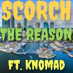 The Reason Ft. Knomad