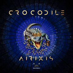 Airixis - Crocodile [Bass Rebels Release]