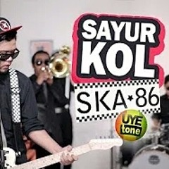 SKA 86 - SAYUR KOL