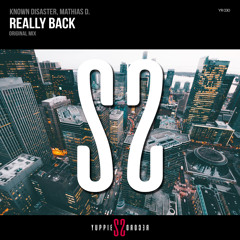 Known Disaster, Mathias D. - Really Back (Original Mix)