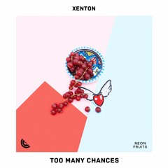 Xenton - Too Many Chances
