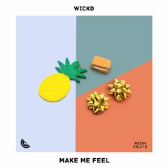 WICKD - Make Me Feel