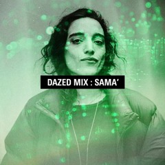 Dazed Mix: SAMA’
