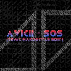 Avicii - SOS (TRMC Hardstyle Edit)