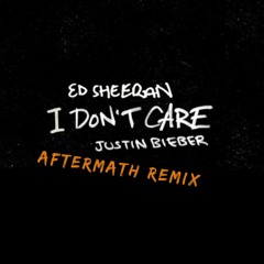 Ed Sheeran & Justin Bieber - I Don't Care (Aftermath Remix)