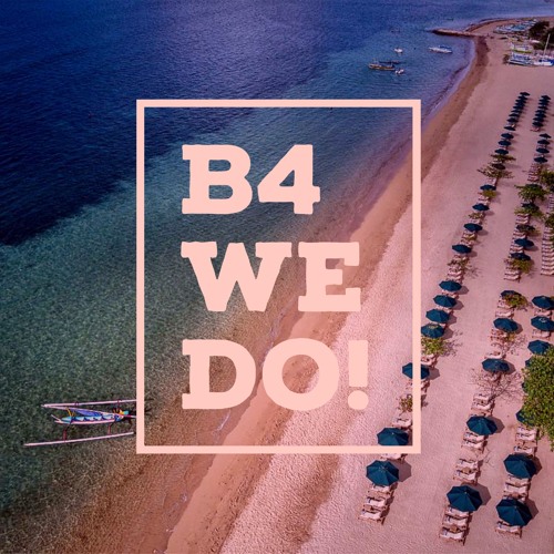 Ay. - B4 We Do