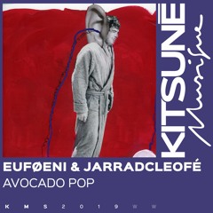 Euføeni & Jarradcleofé - Avocado Pop | Kitsuné Musique
