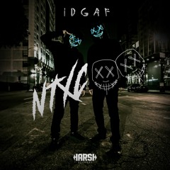 NTXC - IDGAF (Major Platforms Exclusive)