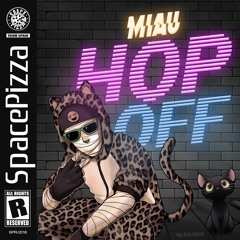 MIAU - Hop Off [Out Now] | TOP 16 ON BEATPORT!