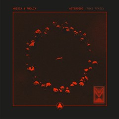 Noisia & Prolix - Asteroids (Foks Bootleg) [FREE DL]
