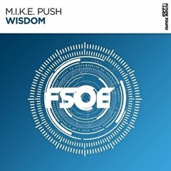 M.I.K.E. Push - Wisdom [21/01/2019]