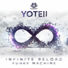 YOTEII - INFINITE RELOAD