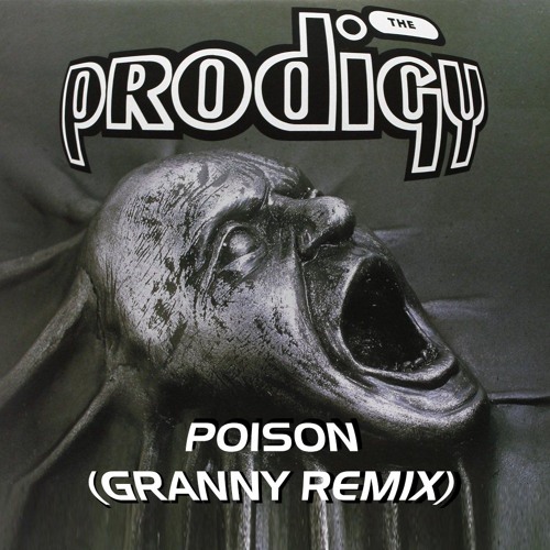 Stream The Prodigy - Poison (Sharpson Remix)[FREE DOWNLOAD] by Granny |  Listen online for free on SoundCloud