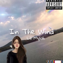 Lil Myloh - In The Wind (Prod. Born Hero)