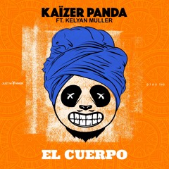 Kaizer Panda Ft Kelyan Muller - El Cuerpo (Edit Mix)