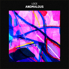 Loce - Anomalous