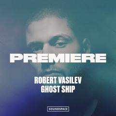 Premiere: Robert Vasilev - Ghost Ship [Reload Black]