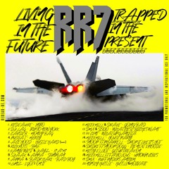 RR7 + LIVING IN THE FUTURE, TRAPPED IN THE PRESENT__THE MIXTAPE | MIXED BY DJ REDEAU-RÉ | MAY, 2019