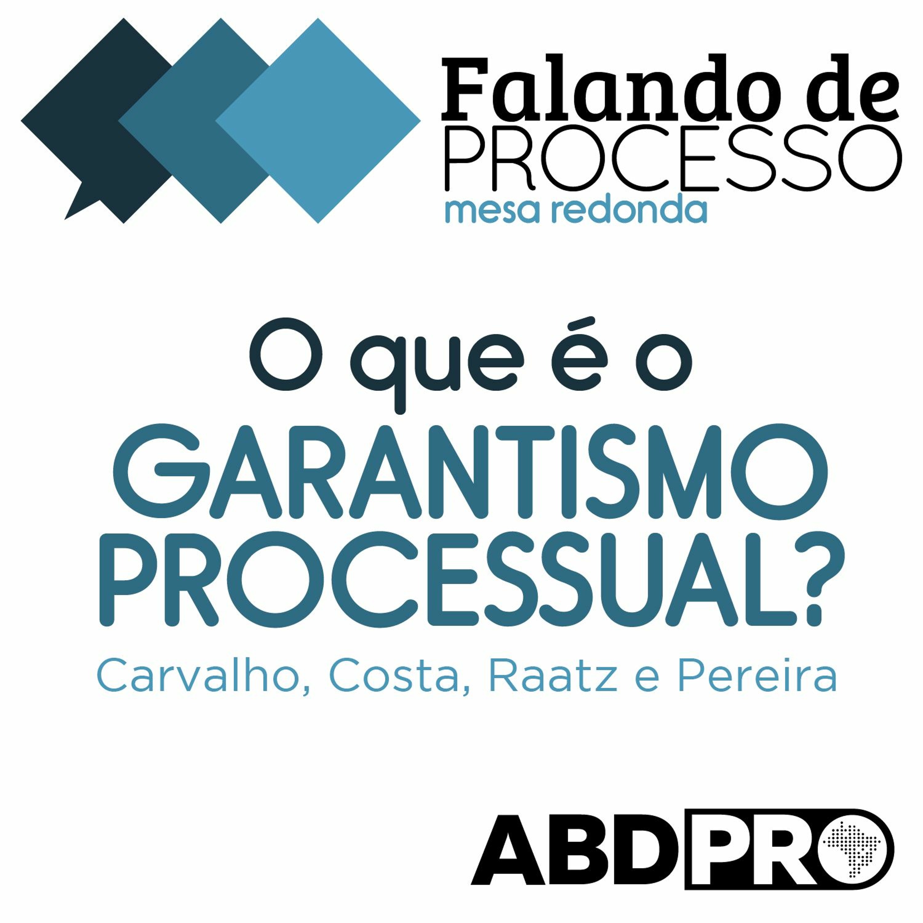 Mesa Redonda #26 - O Que é o Garantismo Processual?