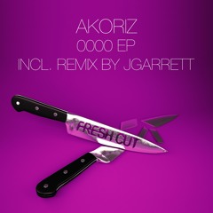 Akoriz - Fray (JGarrett Remix) [Fresh Cut] CUT VERSION