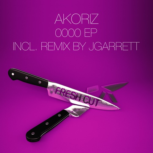 Akoriz - Fray (JGarrett Remix) [Fresh Cut] CUT VERSION