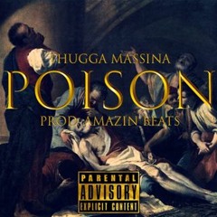 Thugga Massina - Poison (Prod. AmazinBeats)