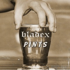 BLADEX - PINTS (ORIGINAL)