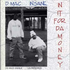 Insane & D-Mac - In It For Da Money 94 Fresno, CA