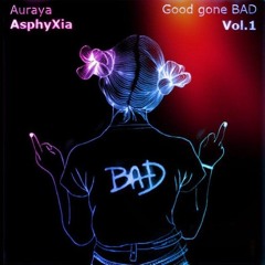 Good Gone BAD - Vol.1