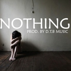"NOTHING" Sad & Guitar Free Rap Hip Hop Beat \\ (Prod. by D.T.B Music)