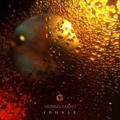 Munkel Mann - Inhale (Original Mix)