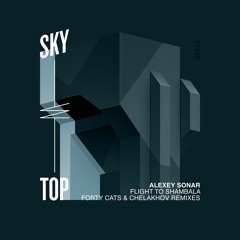 Alexey Sonar - Flight To Shambala (Forty Cats Remix) [SkyTop]