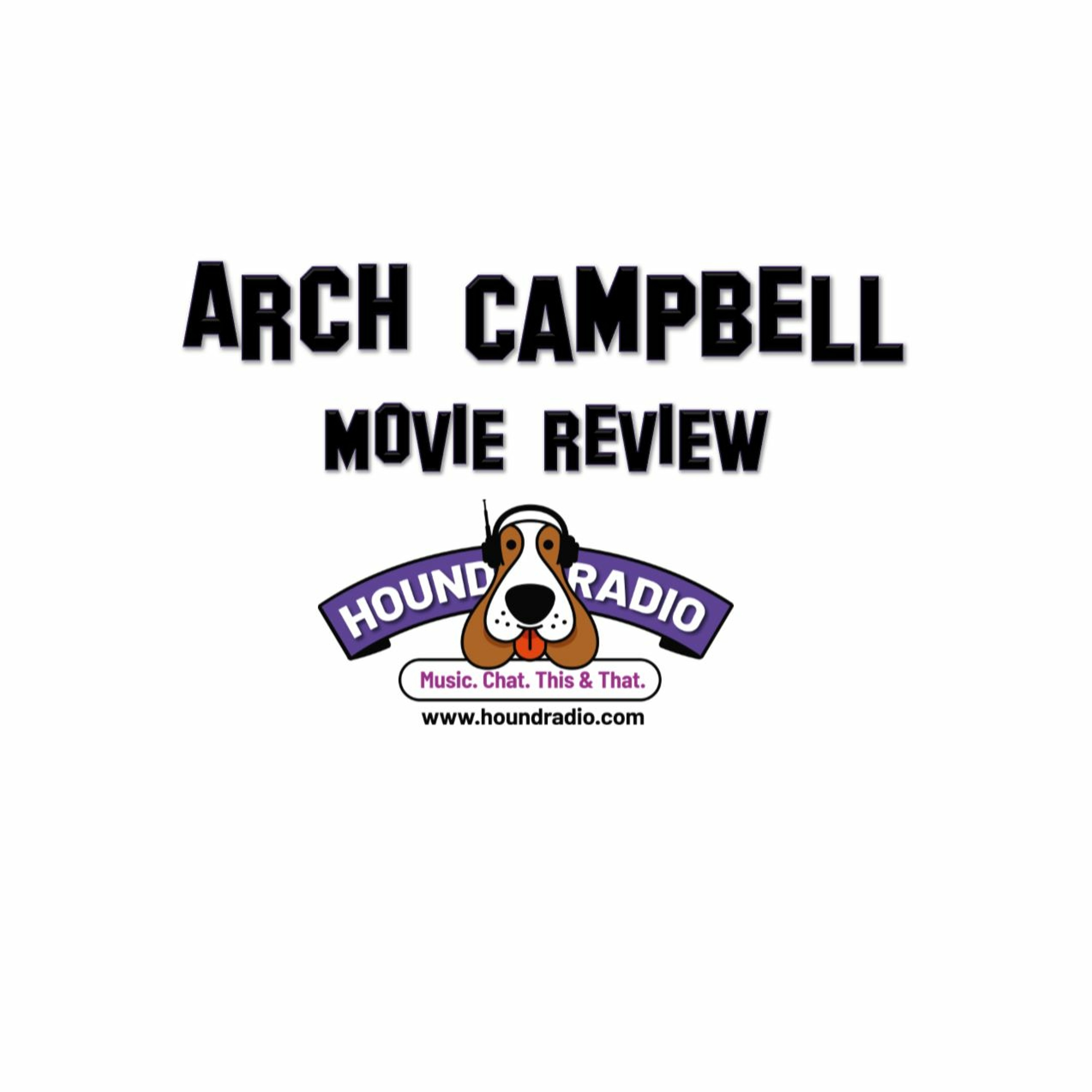 THE ARCH CAMPBELL POP-UP PODCAST