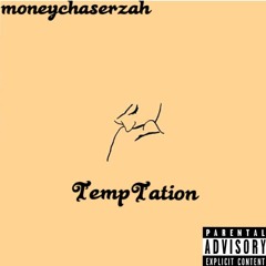 MoneyChaserZah - Temptation