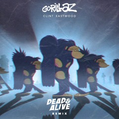 Gorillaz - Clint Eastwood (Dead & Alive Lofi Remix)