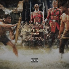 Wakanda Instrumental Prod By Evn