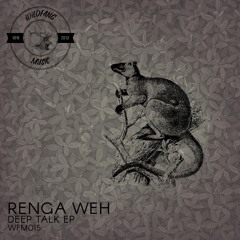 WFM | 015 | Renga Weh | Moving Pattern | Timboletti Remix