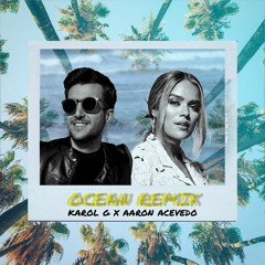 Karol G - Ocean (Aaron Acevedo Tropical Remix) 🌴
