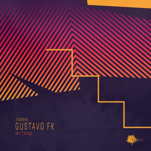 TSO#042 - GUSTAVO FK_MY THING