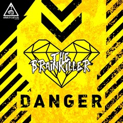 The Brainkiller - Danger [Out now]
