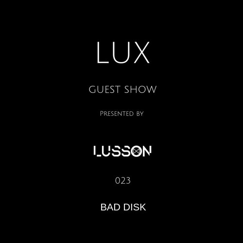 Lux Guest #023 Bad Disk