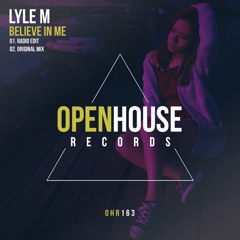 Believe In Me [Open House Records]