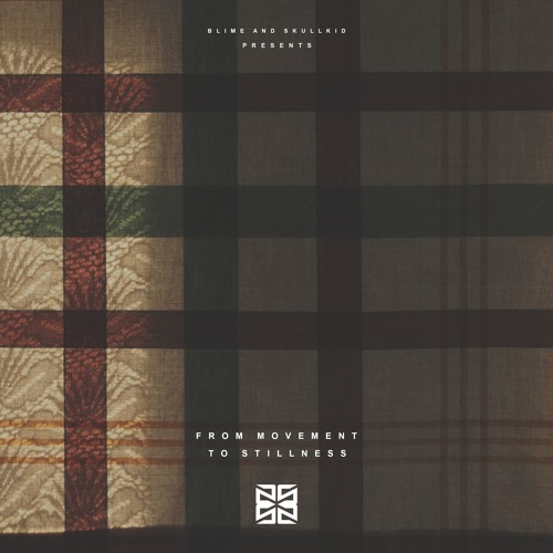 blime & skullkid - from movement to stillness