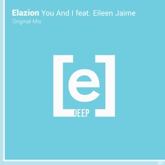 Elazion - You And I Feat. Eileen Jaime (Original Mix)