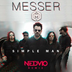 Messer - Simple Man (Nedvio Remix)