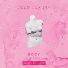 Loud Luxury - Body (Salasnich Remix)