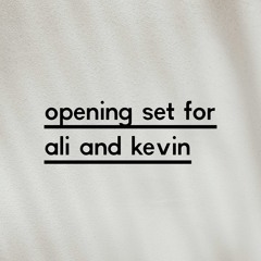 Opening Set For Ali And Kevin